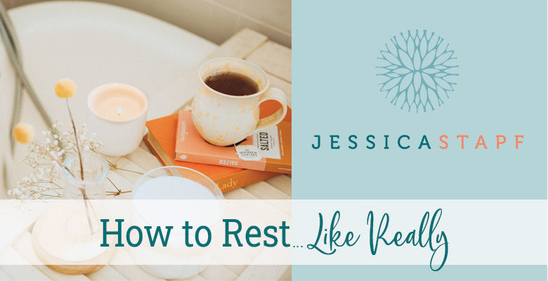 How To Rest…Like Really